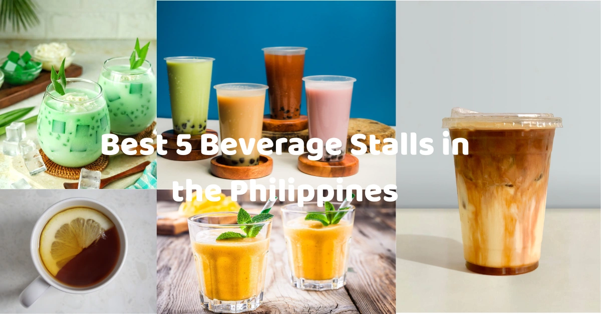 Best 5 Beverage Stalls in the Philippines