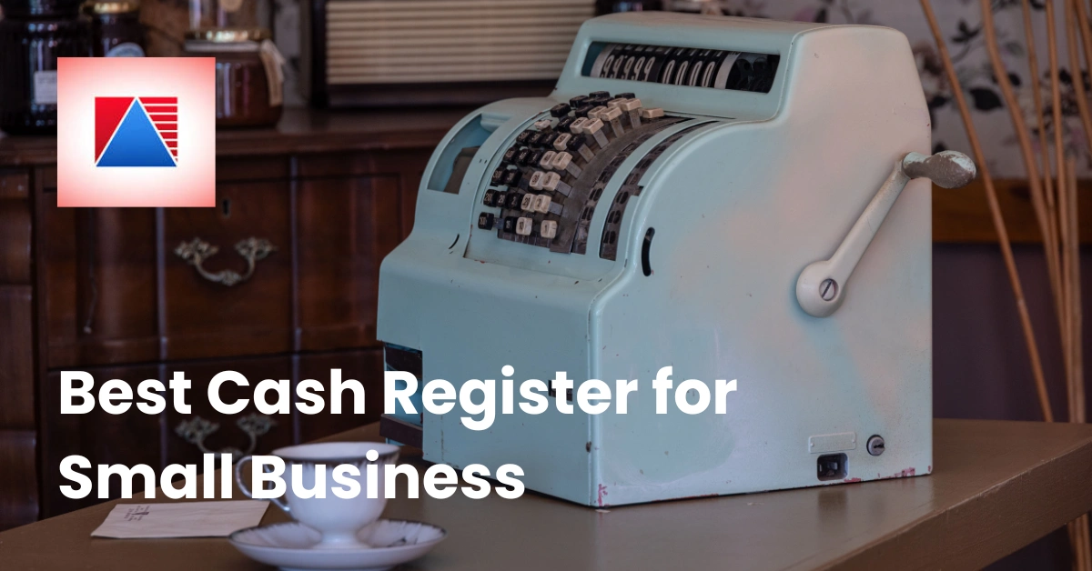 Best Cash Register for Small Business